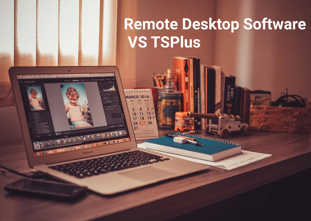 Remote Desktop Software VS TSPlus