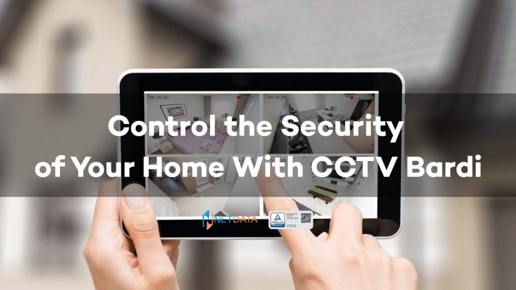 Control the Security of Your Home With CCTV Bardi