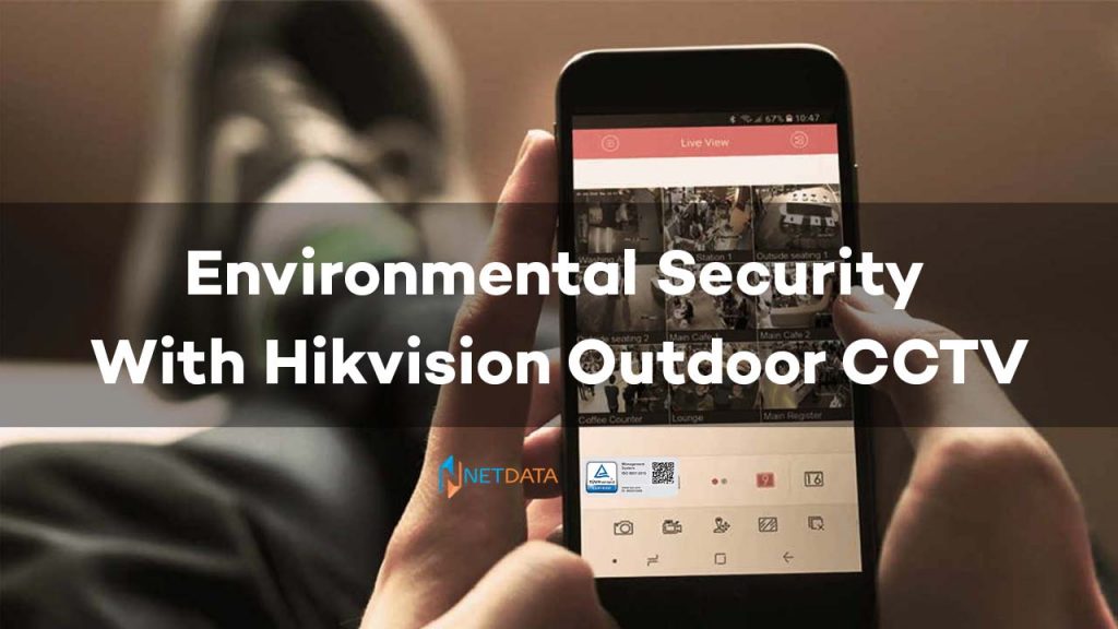 Environmental Security With Hikvision Outdoor CCTV