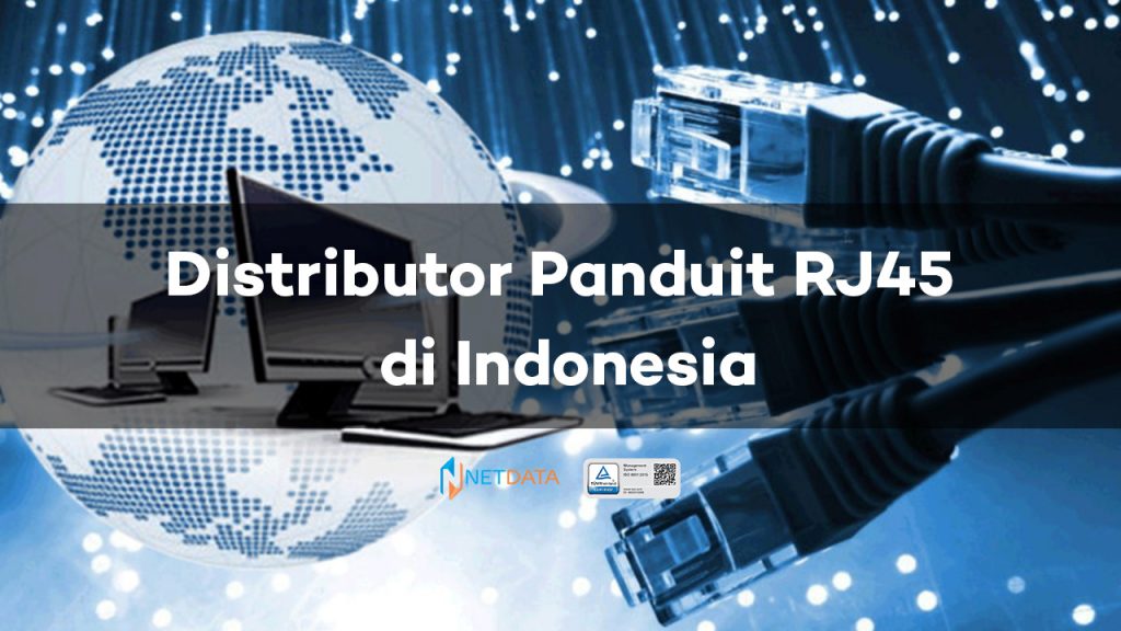 Inilah Distributor Panduit RJ45 di Indonesia