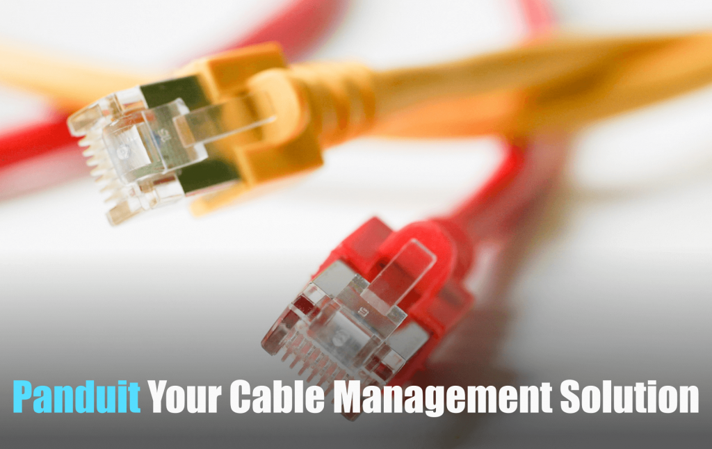 Panduit Your Cable Management Solution!