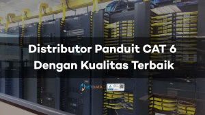 Pilih Distributor Panduit CAT 6 Dengan Kualitas Terbaik