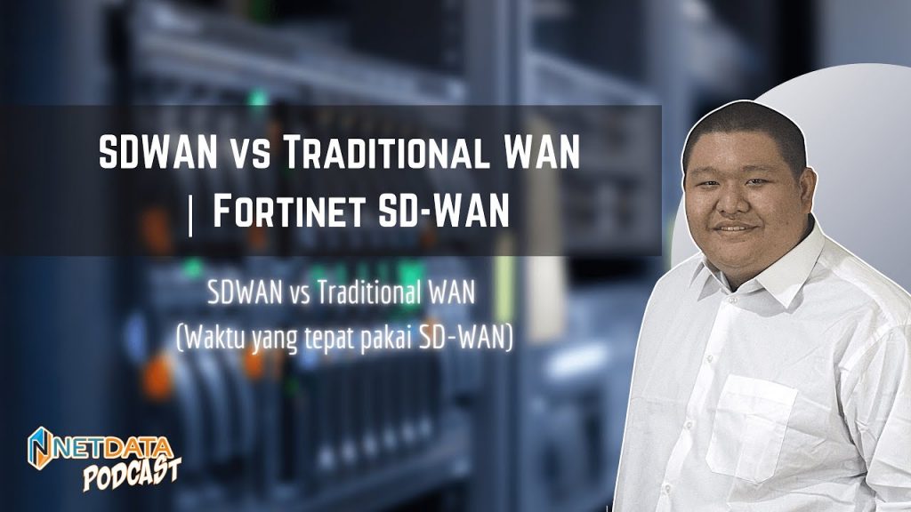 SD WAN vs Tradisional WAN Kapan Waktu yang Tepat Menggunakan SDWAN