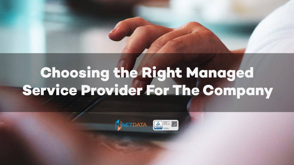 Choosing the Right Managed Service Provider For The Company