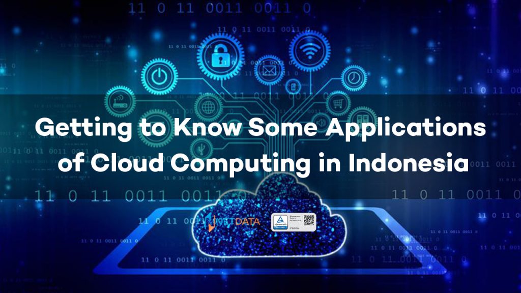 Getting to Know Some Applications of Cloud Computing in Indonesia (1)