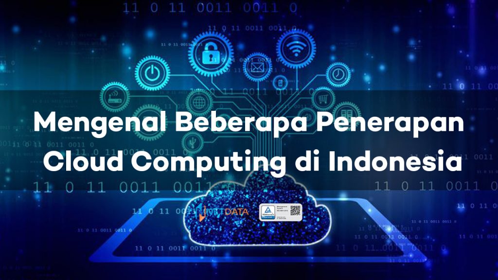 Mengenal Beberapa Penerapan Cloud Computing di Indonesia