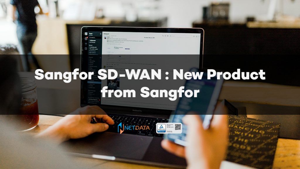 Sangfor SD-WAN New Product from Sangfor