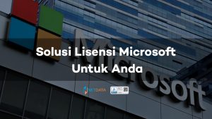 Solusi Lisensi Microsoft Untuk Anda