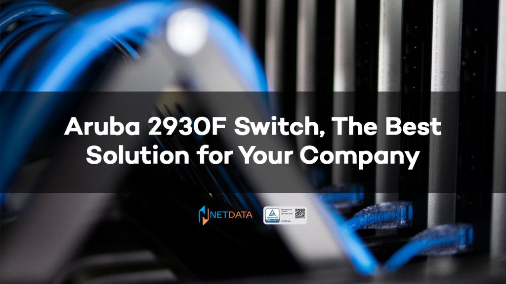 Aruba 2930F Switch, The Best Solution for Your Company