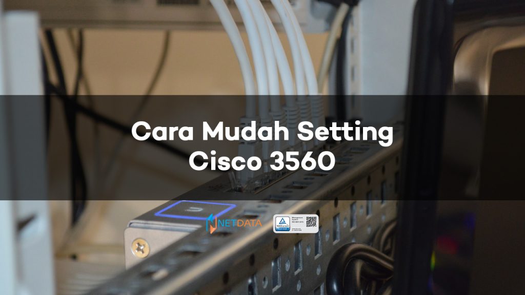 Cara Mudah Setting Cisco 3560