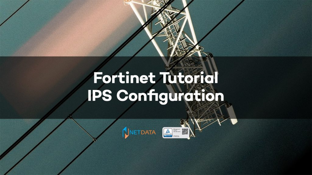 Fortinet Tutorial - IPS Configuration