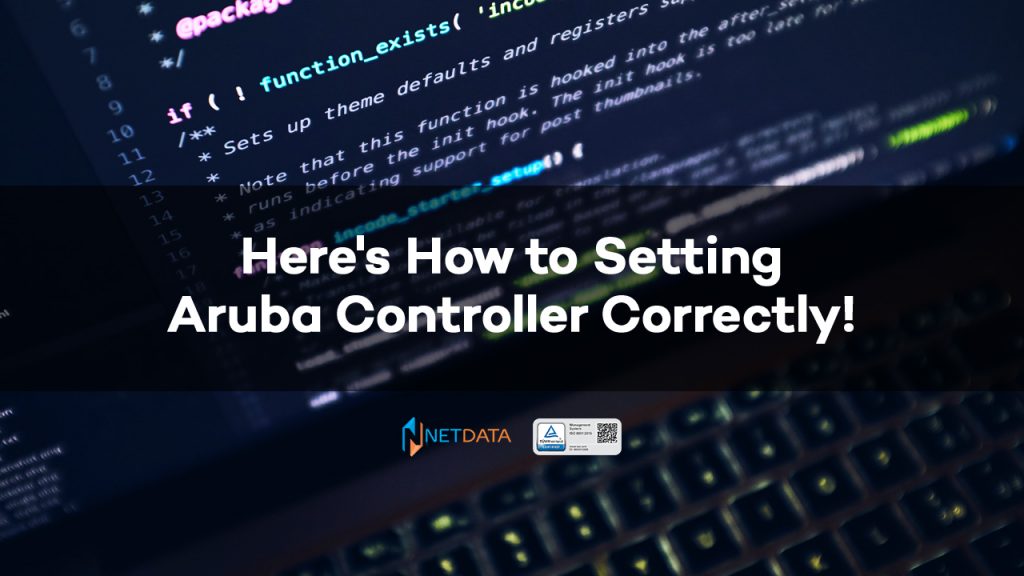 Here How to Setting Aruba Controller Correctly!