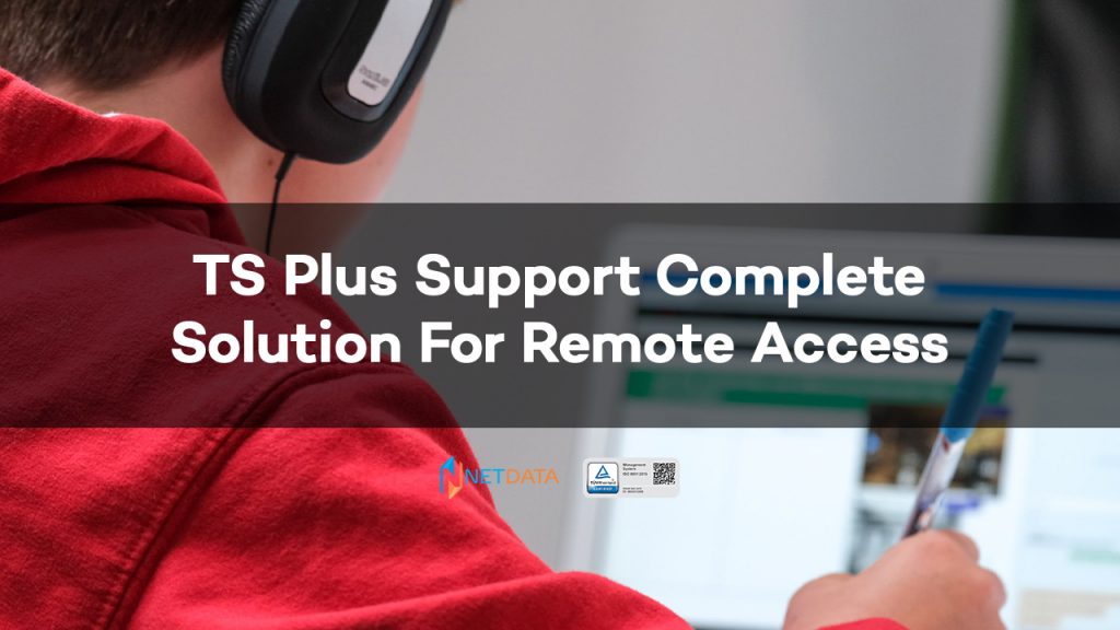 TS Plus Support Complete Solution For Remote Access