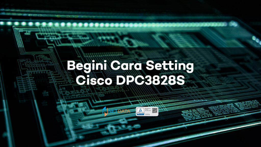 Begini Cara Setting Cisco DPC3828S