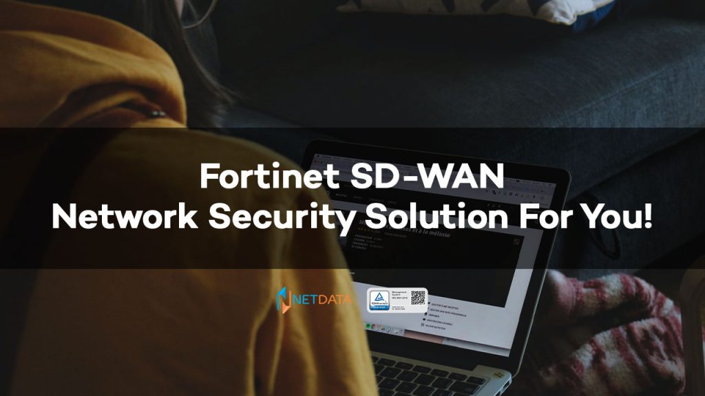 Fortinet SD-WAN Network Security Solution For You!
