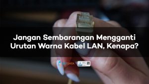 Jangan Sembarangan Mengganti Urutan Warna Kabel LAN, Kenapa