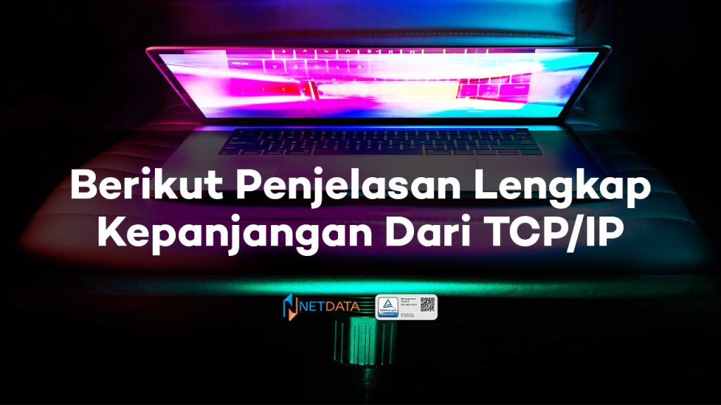 Berikut Penjelasan Lengkap Kepanjangan Dari TCP IP