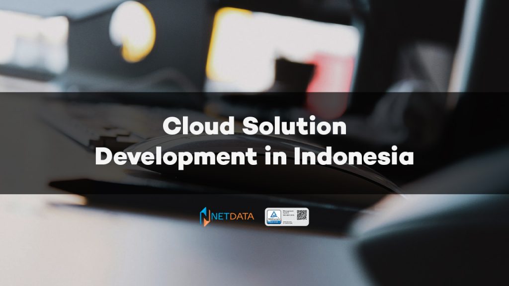 Cloud Solution Development in Indonesia