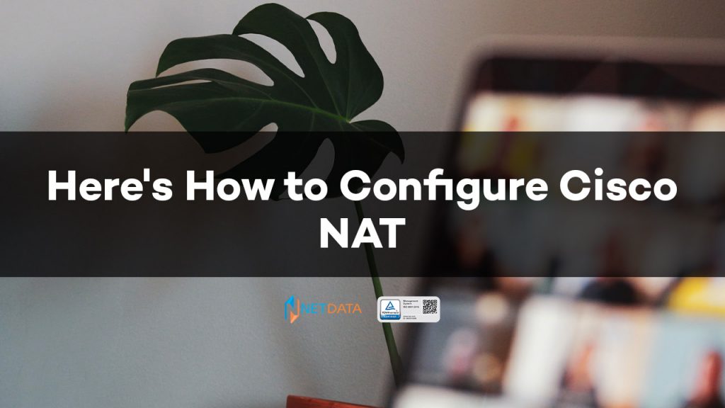 Here's How to Configure Cisco NAT