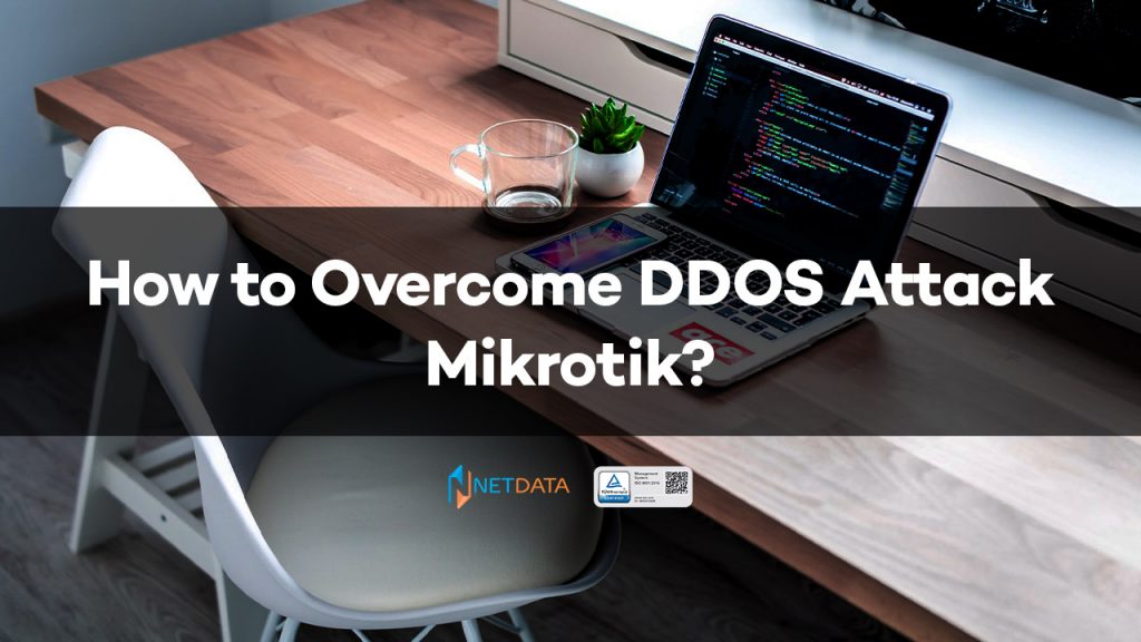 How to Overcome DDOS Attack Mikrotik