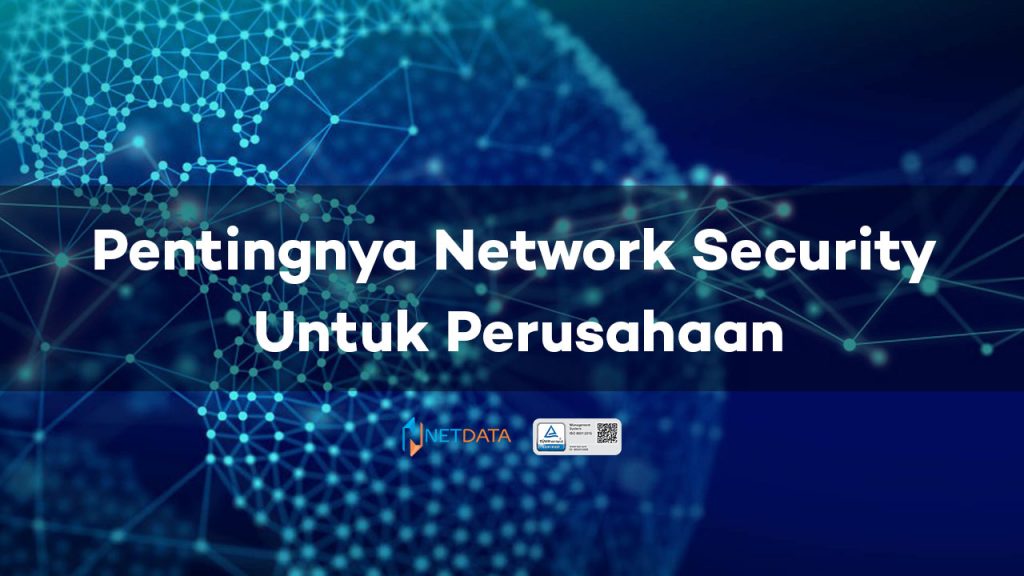 Pentingnya Network Security Untuk Perusahaan